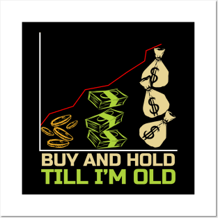 Stock Market - Buy and Hold Till I'm Old - The Posters and Art